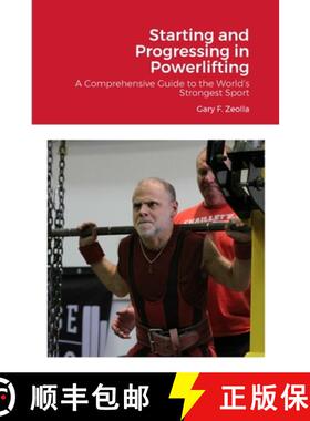 【3-4周达】Starting and Progressing in Powerlifting: A Comprehensive Guide to the World's Strongest S... [9780578025162]