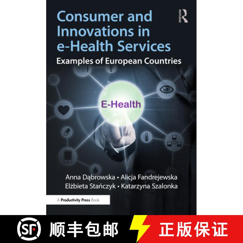 【3-4周达】Consumer and Innovations in e-Health Services: Examples of European Countries [9781032830131]