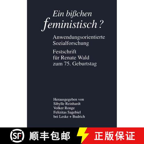 【3-4周达】Ein Bisschen Feministisch ? -- Anwendungsorientierte Sozialforschung: Festschrift Fur Rena... [9783810020086]