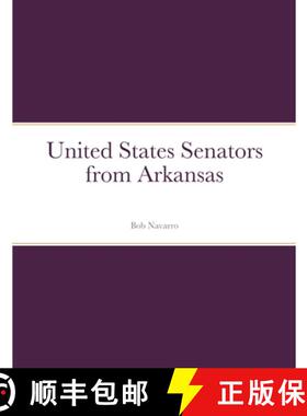 【3-4周达】United States Senators from Arkansas [9781105409455]