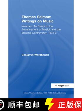 【3-4周达】Thomas Salmon: Writings on Music: Volume I: An Essay to the Advancement of Musick and the ... [9781032923383]