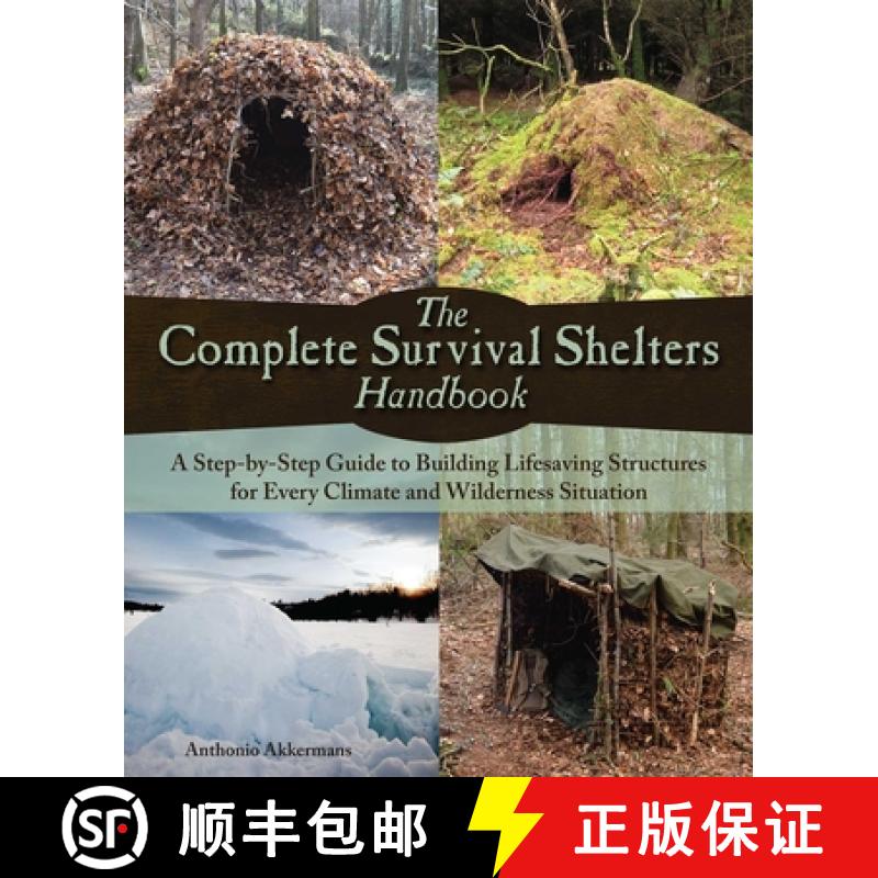 【4周达】The Complete Survival Shelters Handbook: A Step-By-Step Guide to Building Life-Saving Struct... [9781612434933]