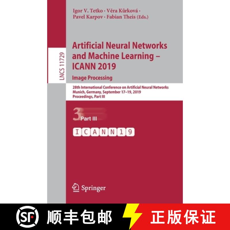【3-4周达】Artificial Neural Networks and Machine Learning – ICANN 2019: Image Processing: 28th Inte... [9783030305079]