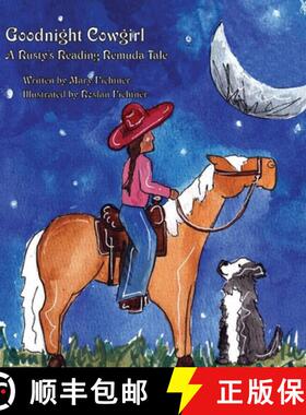 【3-4周达】Goodnight Cowgirl: A Rusty's Reading Remuda Tale [9781737378082]