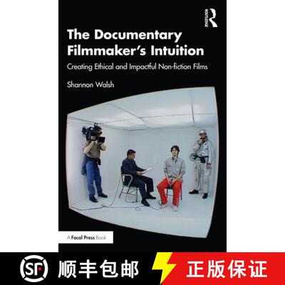 【3-4周达】The Documentary Filmmaker's Intuition: Creating Ethical and Impactful Non-Fiction Films [9781032335797]