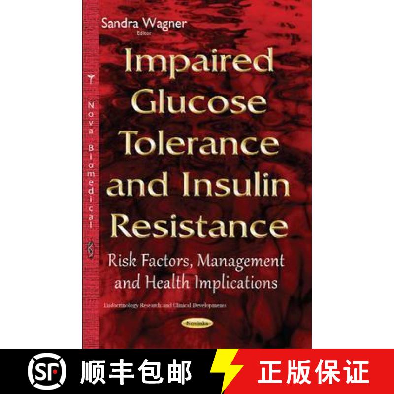【3-4周达】Impaired Glucose Tolerance and Insulin Resistance: Risk Factors, Management and Health Imp... [9781634830850]