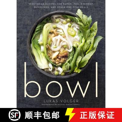 【3-4周达】Bowl: Vegetarian Recipes for Ramen, Pho, Bibimbap, Dumplings, and Other One-Dish Meals [9780544325289]