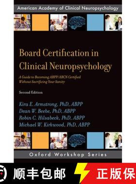 【3-4周达】Board Certification in Clinical Neuropsychology: A Guide to Becoming ABPP/ABCN Certified W... [9780190875848]
