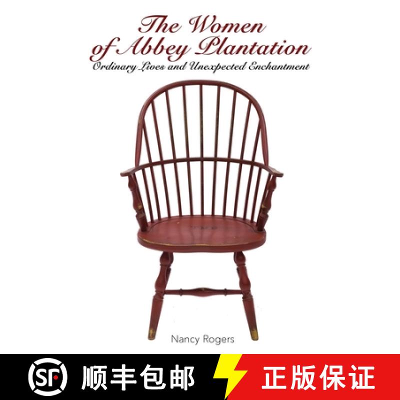 【3-4周达】The Women of Abbey Plantation: Ordinary Lives and Unexpected Enchantment [9781958032114]