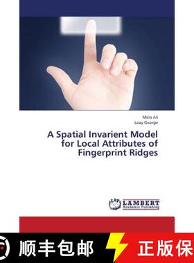 预订 A Spatial Invarient Model for Local Attributes of Fingerprint Ridges [9783659451942]