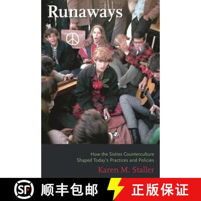 【3-4周达】精装 Runaways – How the Sixties Counterculture Shaped Today′s Practices and Policies [9780231124102]