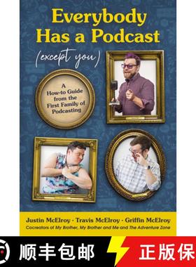 【3-4周达】Everybody Has a Podcast (Except You): A How-To Guide from the First Family of Podcasting [9780062974808]