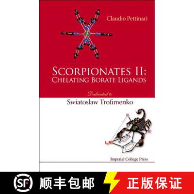 预订 精装 Scorpionates Ii: Chelating Borate Ligands - Dedicated To Swiatoslaw Trofimenko [9781860948763]