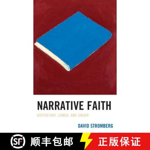 预订 Narrative Faith : Dostoevsky, Camus, and Singer [9781611496642]