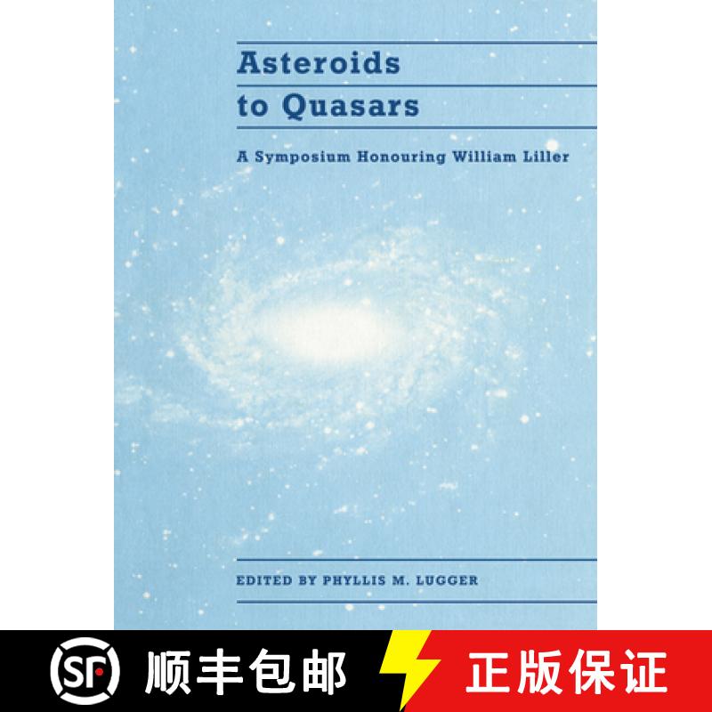【3-4周达】Asteroids to Quasars: A Symposium Honoring William Liller [9780521617048]