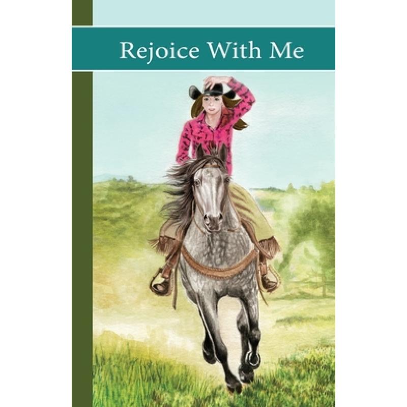 【4周达】Sonrise Stable: Rejoice With Me: Rejoice With Me [9780984724260] 书籍/杂志/报纸 文学类原版书 原图主图