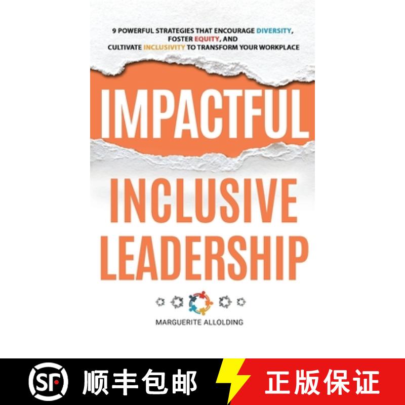 【3-4周达】Impactful Inclusive Leadership: 9 Powerful Strategies That Encourage Diversity, Foster Equ... [9781962576055]