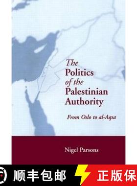 【3-4周达】The Politics of the Palestinian Authority: From Oslo to Al-Aqsa [9780415650991]