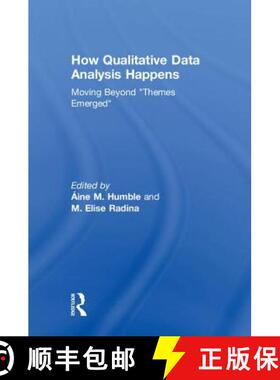 【3-4周达】How Qualitative Data Analysis Happens: Moving Beyond Themes Emerged Volume 1 [9781138044654]
