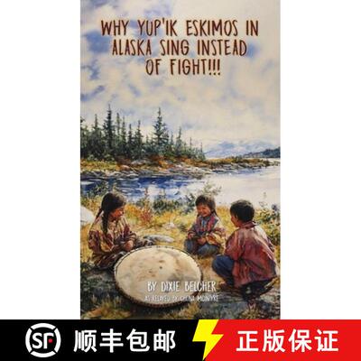 【3-4周达】精装 Why Yup'ik Eskimos in Alaska Sing Instead of Fight!!! [9798991987295]