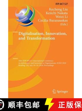 【3-4周达】Digitalisation, Innovation, and Transformation: 18th IFIP WG 8.1 International Conference ... [9783030068707]