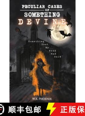 预订 Peculiar Cases of Something Devine: Something That My Head Has Said (Book 1) [9781736368527]
