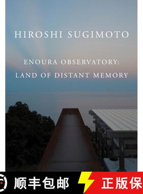 【3-4周达】Hiroshi Sugimoto: Enoura Observatory : Land of Distant Memory [9798987784549]