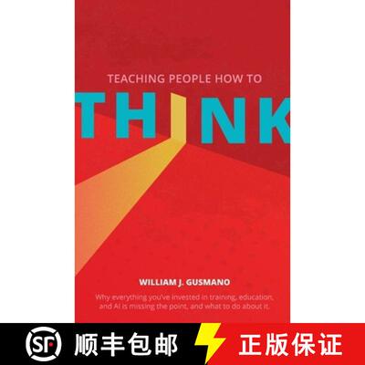 【3-4周达】Teaching People How to Think: Why Everything You've Invested in Training, Education, and A... [9798234075383]