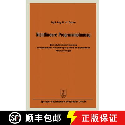 【3-4周达】Nichtlineare Programmplanung : Die kalkulatorische Steuerung erfolgsoptimaler Produktionsp... [9783663125792]