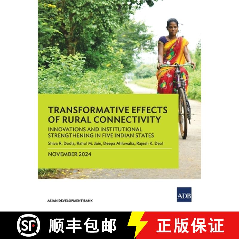 【3-4周达】Transformative Effects of Rural Connectivity: Innovations and Institutional Strengthening ... [9789292709204]