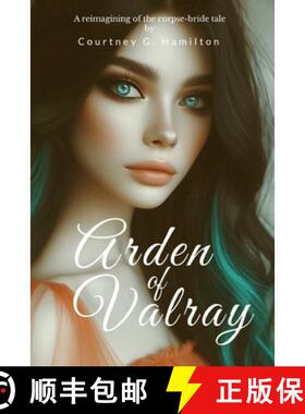 【3-4周达】Arden of Valray: A Reimagining of the Corpse-Bride Tale [9798991894838]
