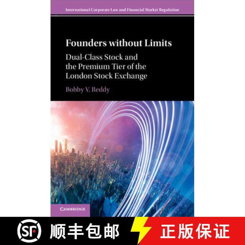 【3-4周达】Founders without Limits: Dual-Class Stock and the Premium Tier of the London Stock Exchange [9781108970624]