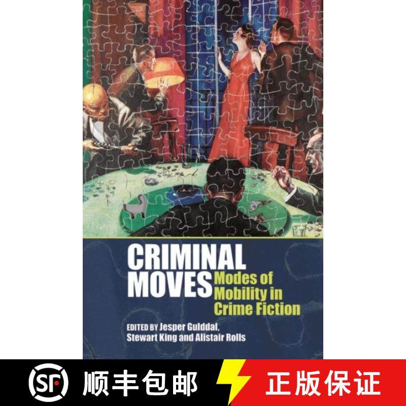 【3-4周达】Criminal Moves: Modes of Mobility in Crime Fiction [9781802077063]