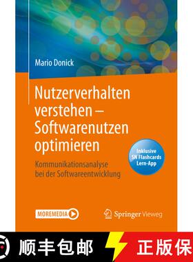 【3-4周达】Nutzerverhalten verstehen - Softwarenutzen optimieren : Kommunikationsanalyse bei der Soft... [9783658289621]