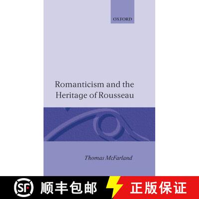 【3-4周达】精装 Romanticism and the Heritage of Rousseau [9780198182870]
