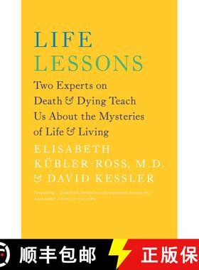 【3-4周达】Life Lessons: Two Experts on Death and Dying Teach Us About the Mysteries of Life and Living [9781476775531]