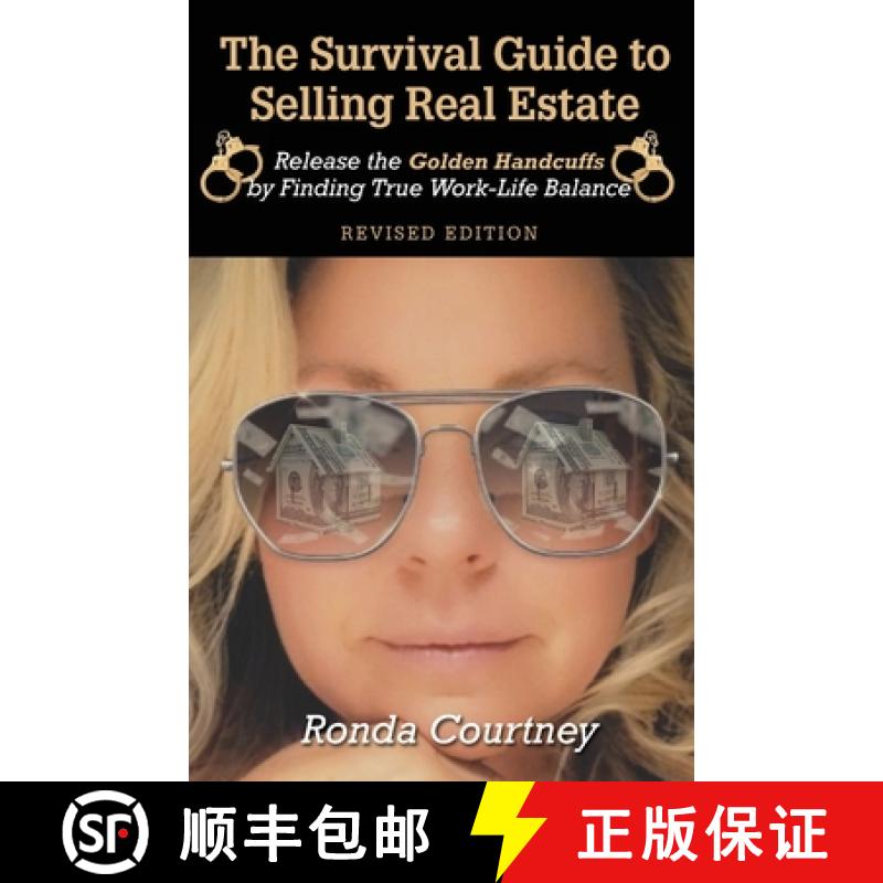 【3-4周达】The Survival Guide to Selling Real Estate: Release the Golden Handcuffs by Finding True Wo... [9781734125016]