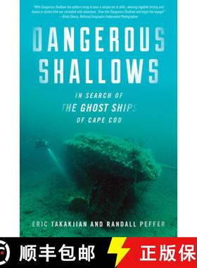 【3-4周达】Dangerous Shallows : In Search of the Ghost Ships of Cape Cod [9781493042302]