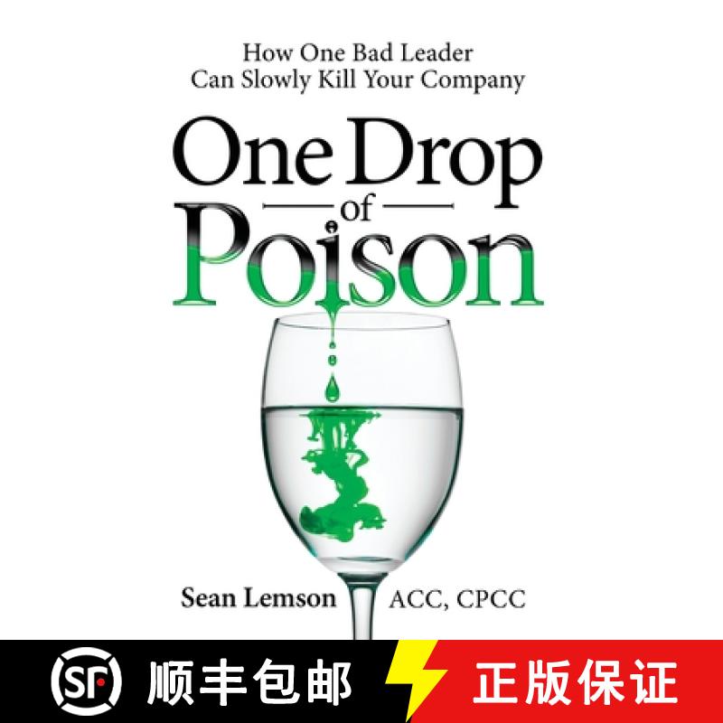 【3-4周达】One Drop of Poison: How One Bad Leader Can Slowly Kill Your Company [9781733004237]