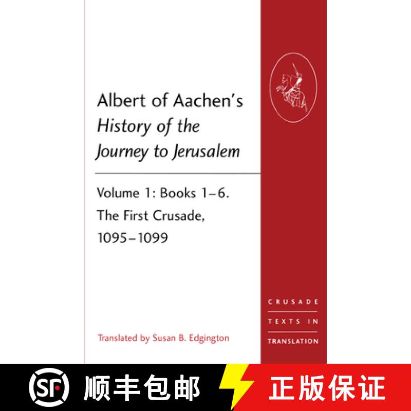 【3-4周达】Albert of Aachen's History of the Journey to Jerusalem: Two Volume PB Set [9781409466543]