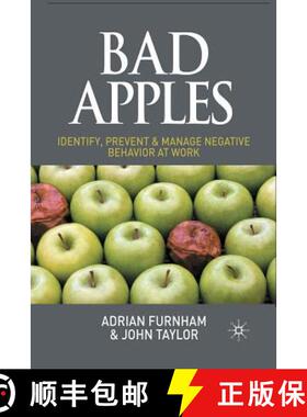 【3-4周达】Bad Apples : Identify, Prevent & Manage Negative Behavior at Work (1st ed. 2011) (1st ed. ... [9781349369218]