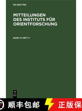 预订 Mitteilungen Des Instituts Für Orientforschung. Band 17, Heft 2 [9783112615799]