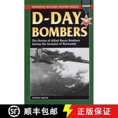 【3-4周达】D-Day Bombers: The Stories of Allied Heavy Bombers During the Invasion of Normandy [9780811706421]
