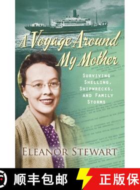 【3-4周达】A Voyage Around My Mother: Surviving Shelling, Shipwrecks and Family Storms [9780745968834]