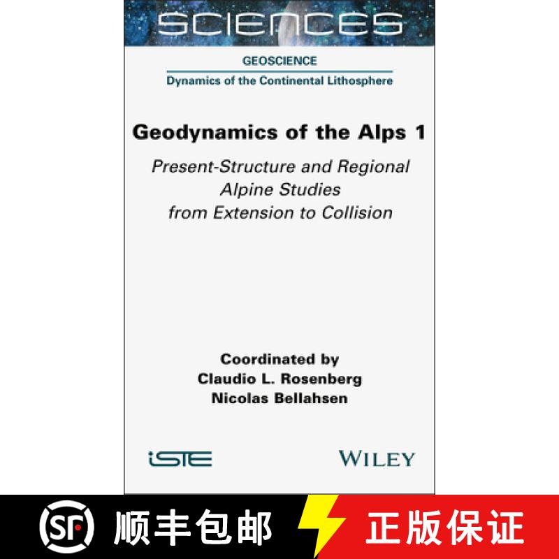 【3-4周达】Geodynamics of the Alps 1: Present-Structure and Regional Alpine Studies from Extension to... [9781789451160]