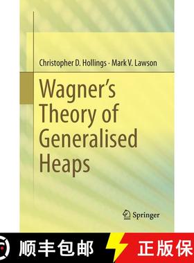 【3-4周达】Wagner’s Theory of Generalised Heaps (1st ed. 2017) (1st ed. 2017) (1st ed. 2017) [9783319636207]