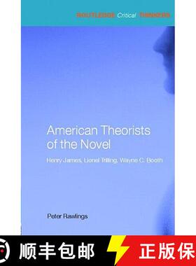 【3-4周达】American Theorists of the Novel : Henry James, Lionel Trilling and Wayne C. Booth [9780415285452]