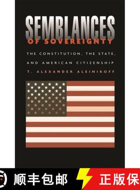 【3-4周达】Semblances of Sovereignty: The Constitution, the State, and American Citizenship [9780674007451]