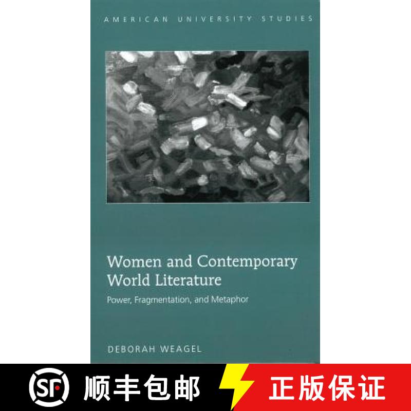 【3-4周达】Women and Contemporary World Literature : Power, Fragmentation, and Metaphor [9781433104831]