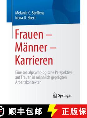 【3-4周达】Frauen - Männer - Karrieren : Eine sozialpsychologische Perspektive auf Frauen in männli... [9783658107499]